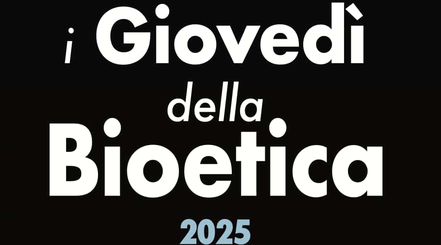 Clicca per accedere all'articolo “I Giovedì della Bioetica 2025”