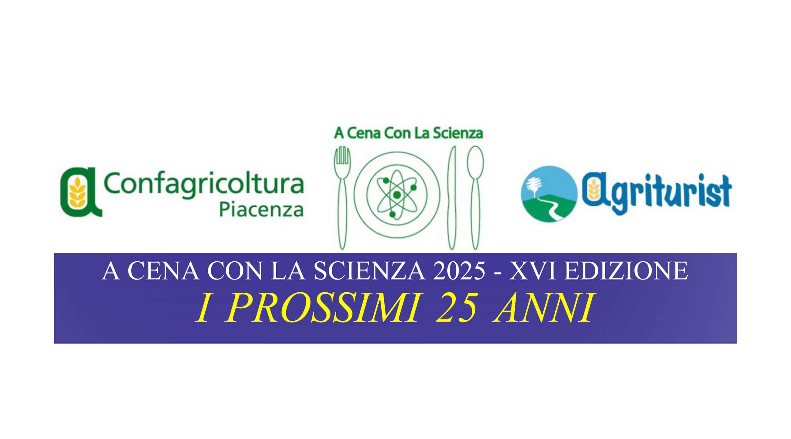 Clicca per accedere all'articolo A cena con la scienza 2025 - "I prossimi 25 anni"